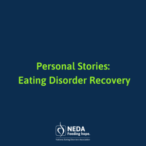 Personal Stories on Eating Disorder Recovery
