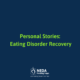 Personal Stories on Eating Disorder Recovery