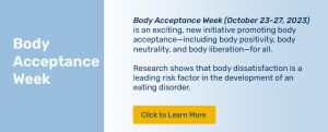 Please click to learn about Body Acceptance Week. Promoting body acceptance including body positivity, body neutrality and body liberation for all.