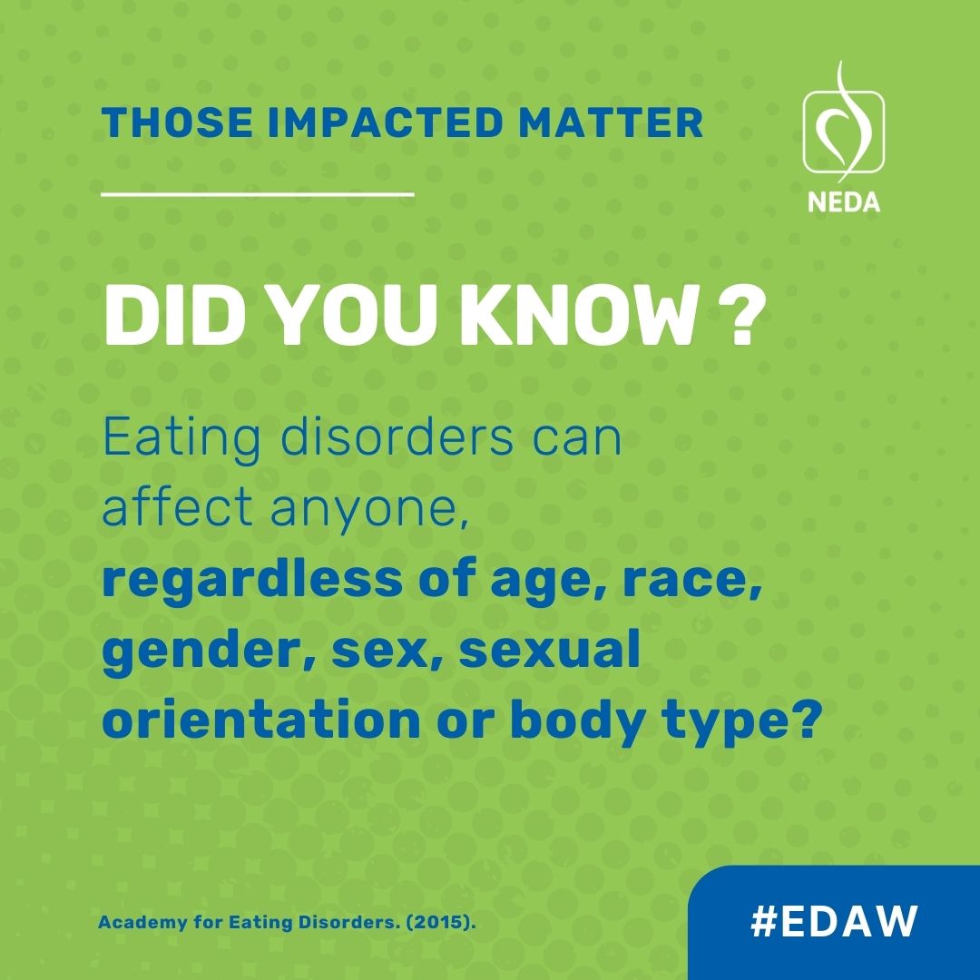 Eating Disorders Awareness Week NEDA -Those Impacted Matter