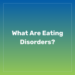 Flyer handout what are eating disorders?