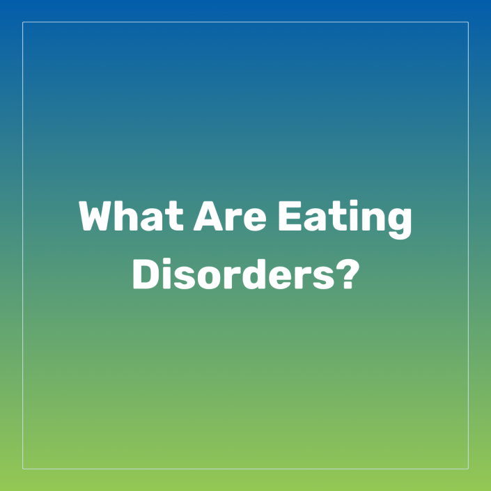 Flyer handout what are eating disorders?