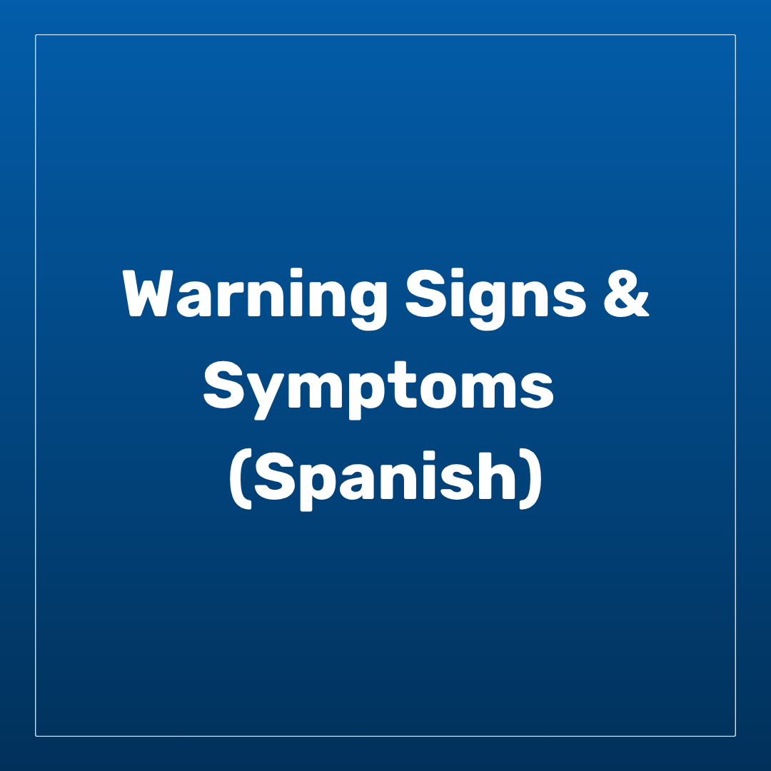 Warning Signs and Symptoms (Spanish)